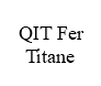  QIT Fer Titane